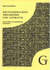 kniha Deutschsprachige Philosophie und Literatur (Texte, Daten, Persönlichkeiten, Überblicke), Gaudeamus 2009