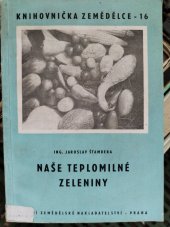 kniha Naše teplomilné zeleniny, SZN 1957