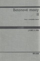 kniha Betonové mosty 2. [díl], - Mosty z předpjatého betonu - Určeno pro posl. fak. stavební., VUT 1967