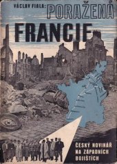 kniha Poražená Francie Český novinář na západních bojištích, Orbis 1940