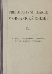 kniha Preparativní reakce v organické chemii. Díl 4, - Alkylace, Československá akademie věd 1959