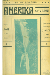 kniha Velký zeměpis všech dílů světa 4. - Amerika severní, I.L. Kober 1930