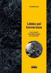 kniha Lidsko-psí konverzace  jak si vytvořit komunikační signály pro snazší život, Plot 2021