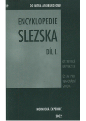 kniha Encyklopedie Slezska I., Ostravská univerzita, Filozofická fakulta, Ústav pro regionální studia 2002