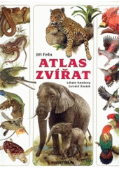 kniha Atlas zvířat encyklopedie o životě obratlovců, Aventinum 2004