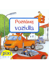 kniha Poznávej vozidla, Pixi knihy 2012