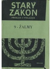 kniha Starý zákon Sv. 9. - Žalmy - překlad s výkladem., Ústřední církevní nakladatelství 1982