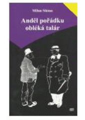 kniha Anděl pořádku obléká talár tematizace řádu v rakouské meziválečné sociologii, ISV 2003