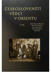 kniha Českoslovenští vědci v Orientu, Scriptorium 2012