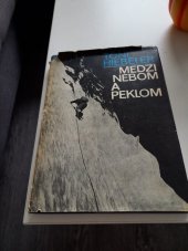 kniha Medzi nebom a peklom zo života horolezca, Šport 1968