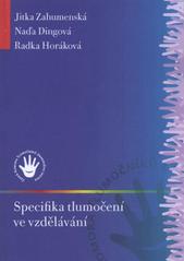 kniha Specifika tlumočení ve vzdělávání, Česká komora tlumočníků znakového jazyka 2008