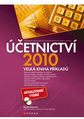 kniha Účetnictví 2010 velká kniha příkladů, CPress 2010