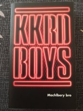 kniha KKRD BOYS Machlbery bro, KKRD BOYS 2017