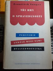 kniha Tři hry o spravedlnosti, Československý spisovatel 1957