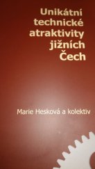 kniha Unikátní technické atraktivity jižních Čech, Profess Consulting 2006