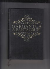 kniha Gargantua a Pantagruel II. - Kn. 4-5., Melantrich 1953