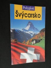 kniha Švýcarsko  cestovní průvodce Polyglott, GeoMedia 1996