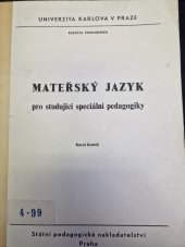 kniha Mateřský jazyk pro studující speciální pedagogiky pro posluchače fakulty pedagogické, SPN 1983