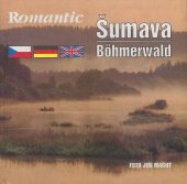 kniha Šumava = Romantic Šumava = Böhmerwald, Studio Macht 1997