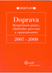 kniha Doprava bezpečnost práce, silničního provozu a opravárenství 2007-2009, ASPI  2007