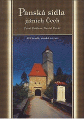 kniha Panská sídla jižních Čech 433 hradů, zámků a tvrzí, Veduta - Bohumír Němec 2003