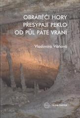 kniha Obráběči hory přesýpají peklo od půl páté vraní, Alfa-Omega 2008