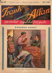 kniha Frank Allan, mstitel vyděděných sv. 18 - Záhadné volání, Julius Albert 1926