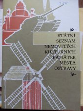 kniha Státní seznam nemovitých kulturních památek města Ostravy, Krajské středisko státní památkové péče a ochrany přírody v Ostravě 1984