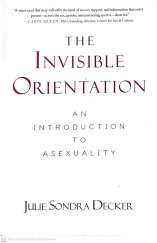 kniha The Invisible Orientation An Introduction to a Sexuality, Skyhorse Publishing, Inc. 2014