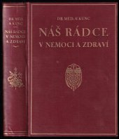 kniha Náš rádce v nemoci a zdraví nepostradatelná kniha pro každého obsahující pravidla přirozené životosprávy a rady zdravotnické, J.N. Jindra 1934