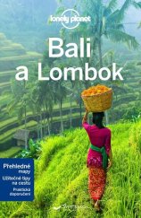kniha Bali a Lombok Přehledné mapy - Užitečné tipy na cestu - Praktická doporučení, Svojtka & Co. 2017
