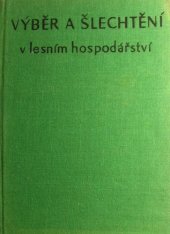 kniha Výběr a šlechtění v lesním hospodářství, SZN 1962