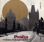 kniha Praha město fotogenické s vyprávěním Vlasty Šverhartové, Orbis 1968