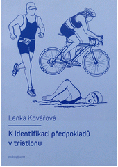 kniha K identifikaci předpokladů v triatlonu, Karolinum  2012