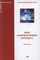 kniha Právní a ekonomické problémy současnosti X. sborník prací, Key Publishing 2009