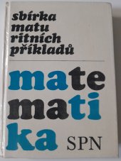 kniha Matematika  Sbírka maturitních příkladů , SPN 1983