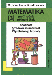 kniha Matematika pro 7. ročník základní školy 3. - Shodnost, středová souměrnost, čtyřúhelníky, hranoly, Prometheus 2012