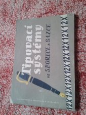 kniha Tipovací systémy ve Sportce a Sazce, Sportovní a turistické nakladatelství 1958