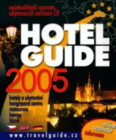 kniha Hotel guide 2005 hotely a ubytování v České republice, CPress 2004