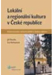 kniha Lokální a regionální kultura v České republice kulturní prostor, kulturní politika a kulturní dědictví, ASPI  2008