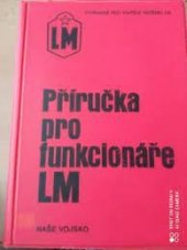 kniha Příručka pro funkcionáře LM, Naše vojsko 1980