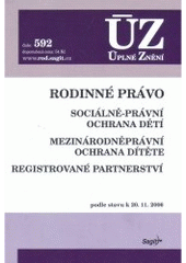 kniha Rodinné právo sociálně-právní ochrana dětí : mezinárodněprávní ochrana dítěte : registrované partnerství : podle stavu k 20.11.2006, Sagit 2006