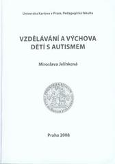 kniha Vzdělávání a výchova dětí s autismem, Univerzita Karlova, Pedagogická fakulta 2008