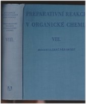 kniha Preparativní reakce v organické chemii. Díl 8, - Molekulární přesmyky, Československá akademie věd 1964