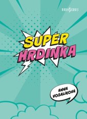 kniha SUPERHRDINKA, Radioservis 2024