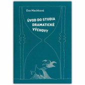 kniha Úvod do studia dramatické výchovy, Národní informační a poradenské středisko pro kulturu 2018