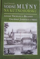 kniha Vodní mlýny na Kutnohorsku , Městské knihy 2019