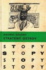 kniha Stratený ostrov Dnešné dobrodružstvá fregaty z XVIII. storočiana juhoamerickom pobreží a v tichom oceáne, Mladé letá 1969