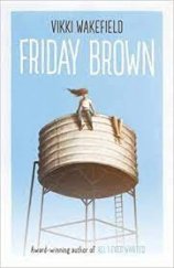 kniha Friday Brown, Hot Key Books 2013