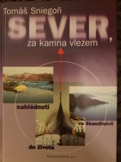 kniha Sever, za kamna vlezem nahlédnutí do života ve Skandinávii, Radioservis 1997